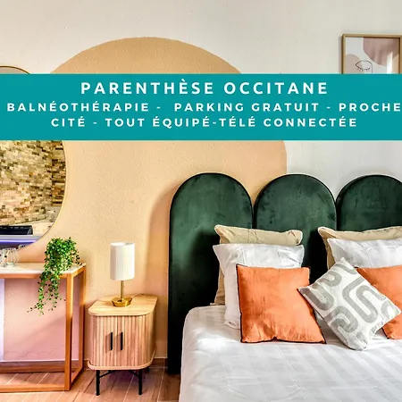 Apartment Parenthese Occitane - Free Parking - Balneotherapie Carcassonne